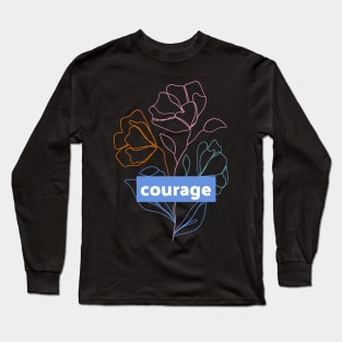 Courage Long Sleeve T-Shirt